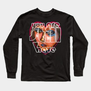 Valentine's Day Heart with artwork | You Are Still Here in my Heart Long Sleeve T-Shirt